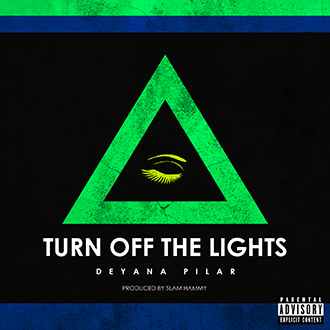 Deyana Pilar - Turn Off The Lights (Explicit Version)