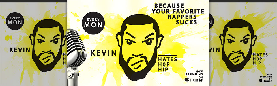 Kevin Hates Hip Hop