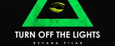 Deyana Pilar – Turn Off The Lights